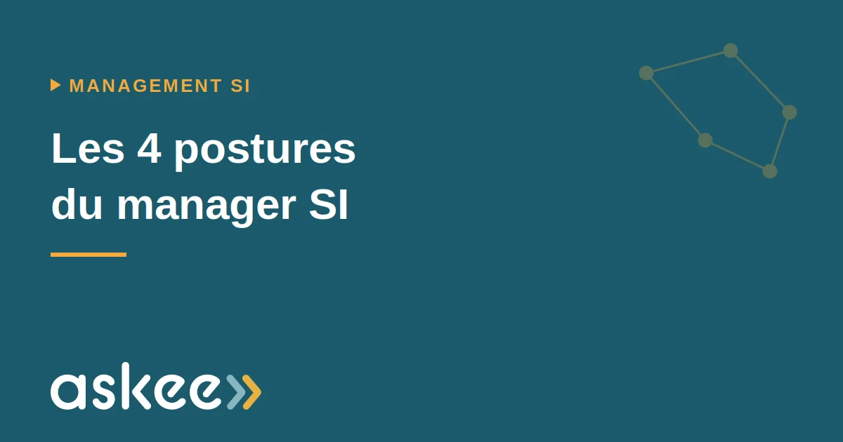 Les 4 postures du manager SI — article Askee